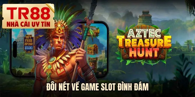 Đôi nét về game slot đình đám