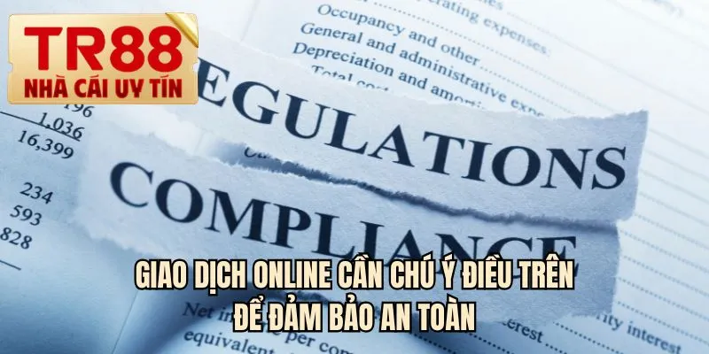 Giao dịch online cần chú ý điều trên để đảm bảo an toàn